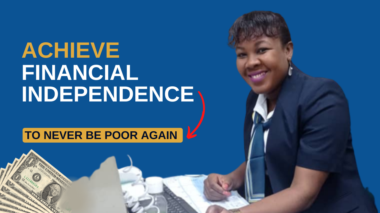 Achieve financial independence to never be poor again
